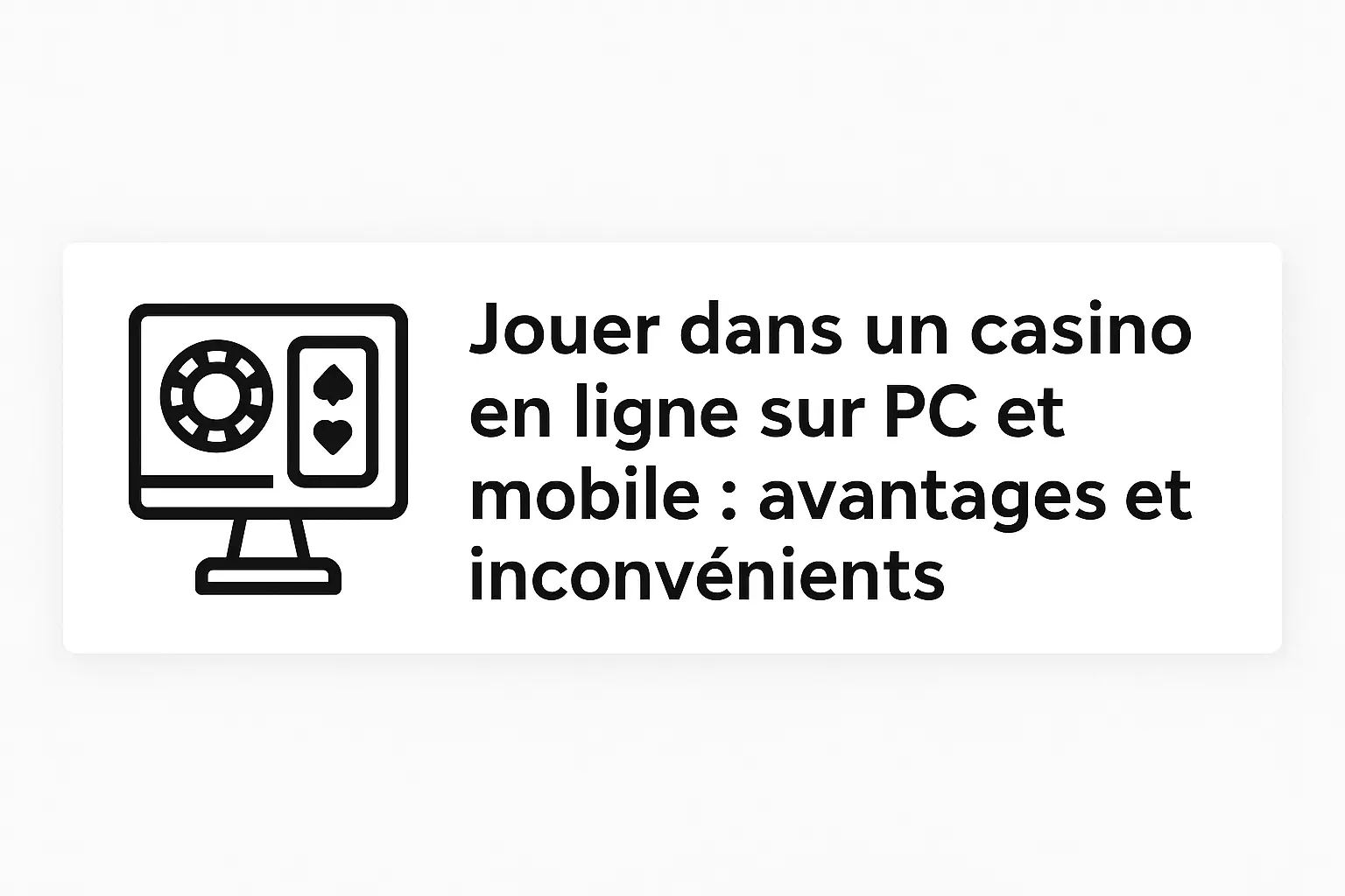 Jouer dans un casino en ligne sur PC et mobile : avantages et inconvénients