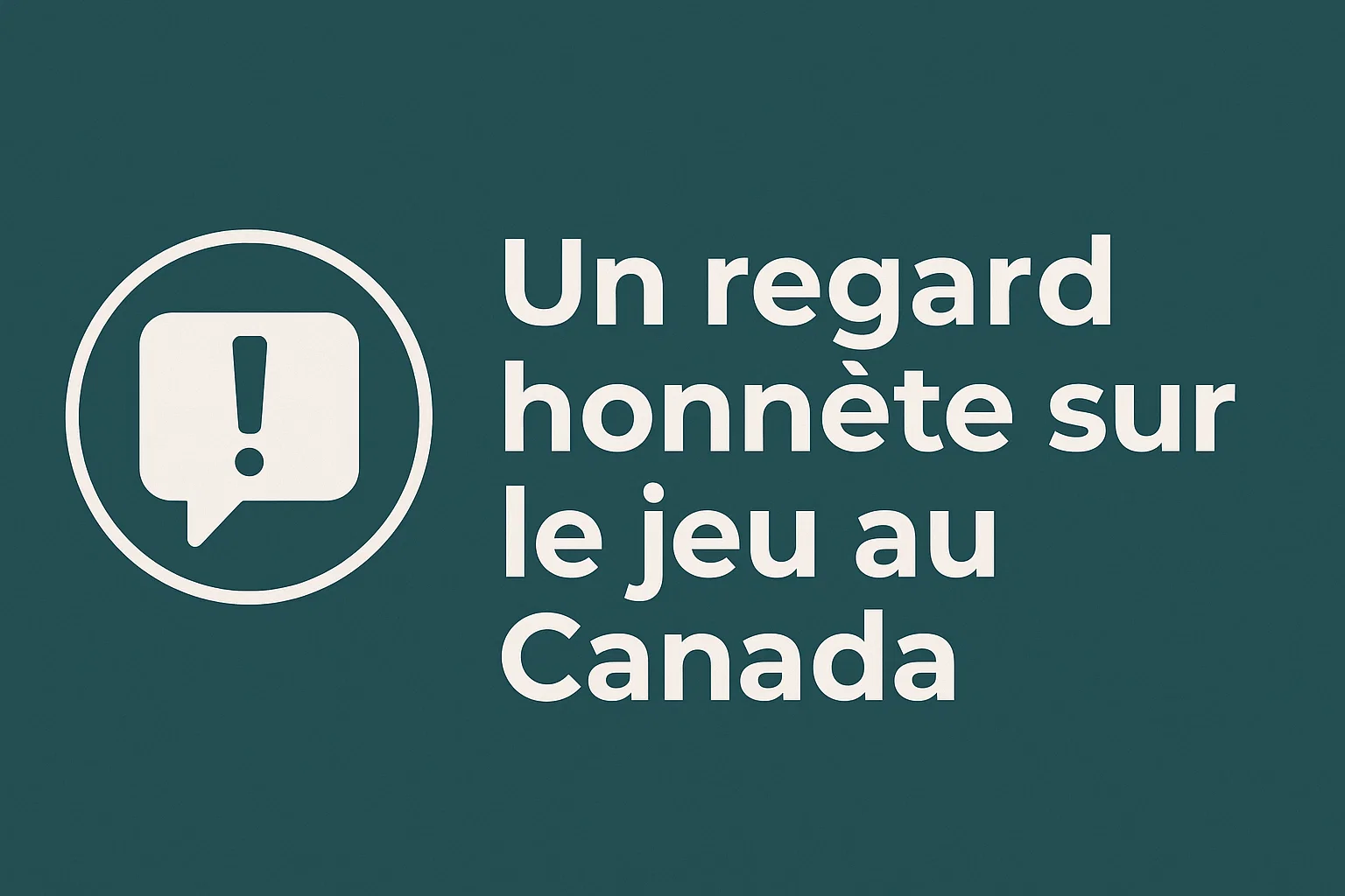 Un regard honnête sur le jeu au Canada